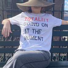 Load image into Gallery viewer, TOTALITY Going On At The Moment TS Unisex Slim-fit T-Shirt
