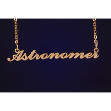 Load image into Gallery viewer, Astronomer Nameplate Necklace